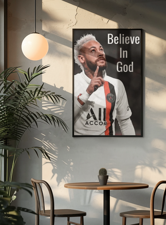 Neymar (Believe in God) poster with wooden Frame. Football Wall Decor