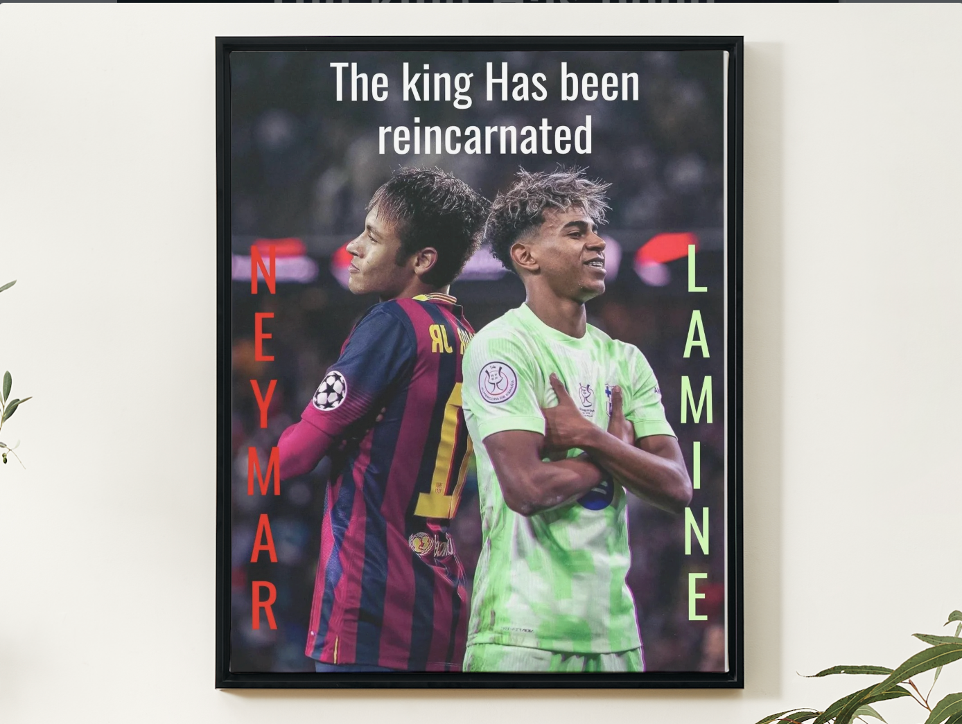 Neymar X Yamal "The King Has Been Reincarnated" Digital Poster